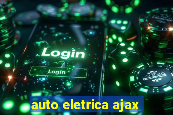 auto eletrica ajax